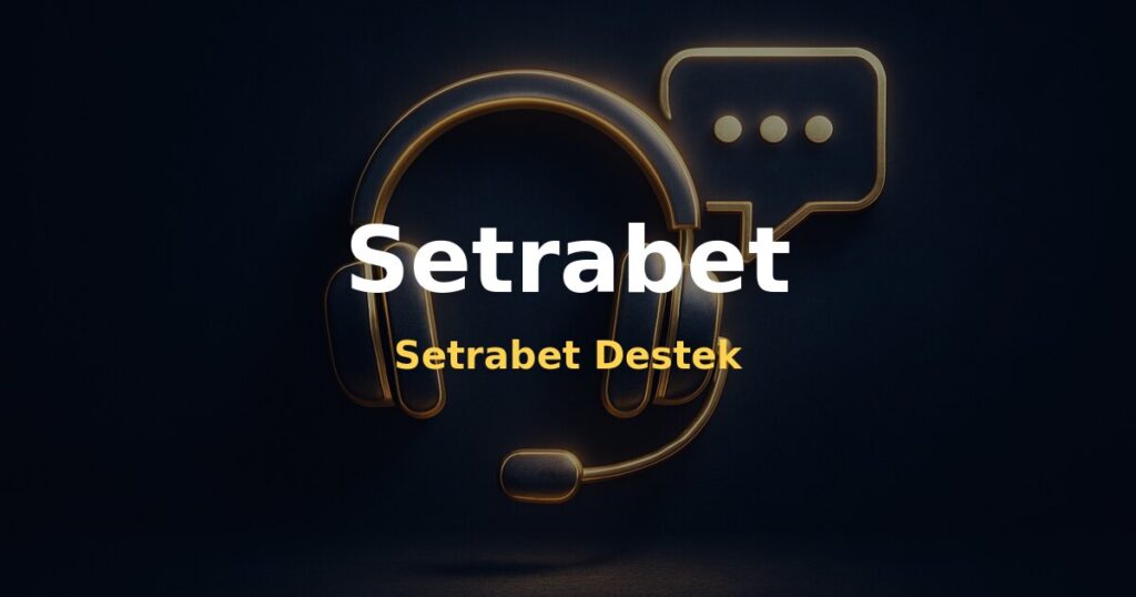 Setrabet Destek - Setrabet