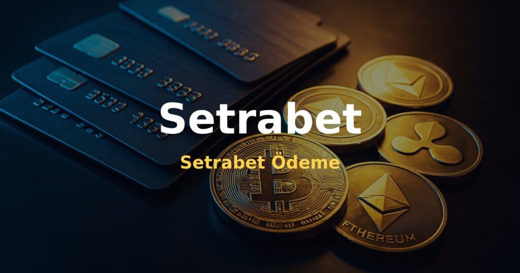 Setrabet Ödeme - Setrabet