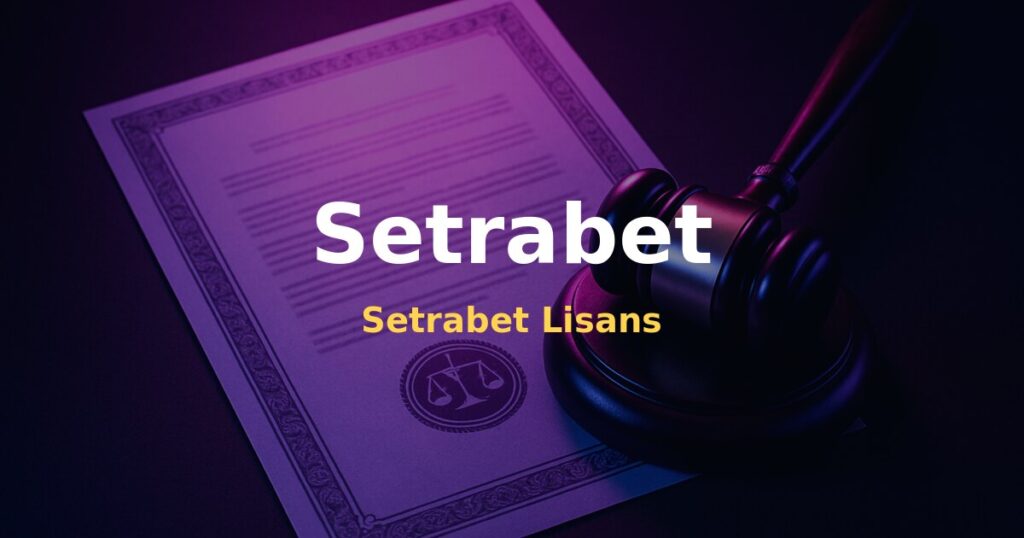 Setrabet Lisans - Setrabet